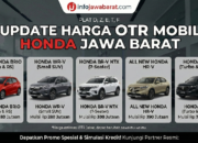 Daftar Harga OTR Mobil Honda Jawa Barat Terbaru 2026: Update Lengkap Brio, HR-V, hingga CR-V untuk Wilayah Plat D, Z, E, T, dan F