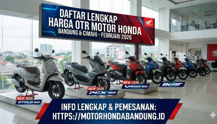 Daftar Lengkap Harga OTR Motor Honda Bandung & Cimahi Februari 2026