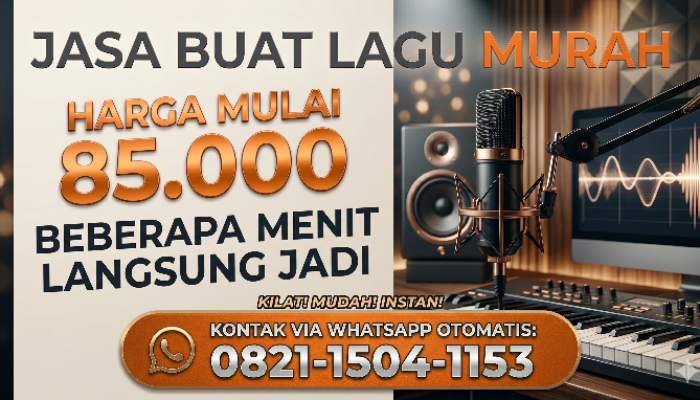 Jasa Buat Lagu Murah Mulai Rp 85.000: Beberapa Menit Langsung Jadi!
